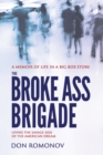 The Broke Ass Brigade : The savage side of the American dream - Book