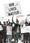 Our Lives Matter : The Ballou Story Project - Book