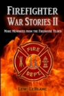 Firefighter War Stories II : More Memories from the Firehouse Years - Book