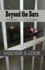 Beyond the Bars : One Woman's Journey to True Freedom - Book