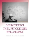 Decryption of the Lipstick Killer Wall Code - Book