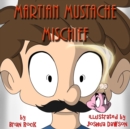 Martian Mustache Mischief - Book
