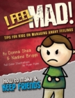 I Feel Mad! Tips for Kids on Managing Angry Feelings - Book