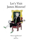 Let's Visit James Monroe! - Book