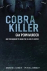 Cobra Killer : Gay Porn, Murder, and the Manhunt to Bring the Killers to Justice - Book
