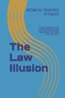 The Law Illusion : Analytic Essays for the Working Public on the Fraud Called "Common Law" Decisions - Book