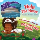 Nola The Nurse Remembers Hurricane Katrina Coloring Book - Book