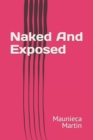 Naked And Exposed - Book