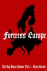 Fortress Europe : (The Big Shiny Prison Volume II) - Book