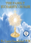 The Family Eucharistic Crusade Manual : Eucharistic Crusade Manual - Book