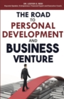 The Road To Personal Development and Business Venture : Solution Guide For Driven and Ambitious People - Book