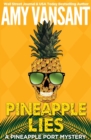 Pineapple Lies : A Pineapple Port Mystery: Book One - Book