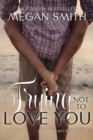 Trying Not To Love You - Book