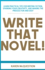 Write That Novel! : You know you want to... - Book