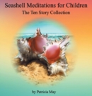 Seashell Meditations for Children : The Ten Book Collection - Book