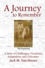 A Journey to Remember : A Story of Challenges, Decisions, Adaptations and Outcomes - eBook