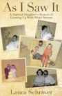 As I Saw It : A Sighted Daughter's Memoir of Growing Up With Blind Parents - eBook