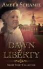 Dawn of Liberty - Short Story Collection - Book