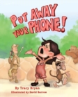 Put Away Your Phone! - Book