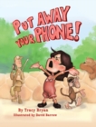 Put Away Your Phone! - Book