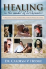 Healing in the Midst of Brokenness : A Practical Guide to Pastoral Care in Times of Crises - Book