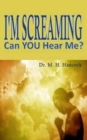 I'm Screaming, Can you Hear Me? - Book