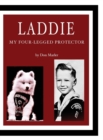 Laddie : My Four-Legged Protector - Book