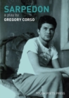 Sarpedon : A Play by Gregory Corso - Book