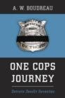 One Cops Journey : Detroits Deadly Seventies - Book