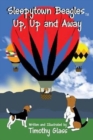Sleepytown Beagles, Up, Up and Away - Book