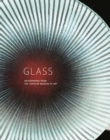 Glass : Masterworks from the Chrysler Museum of Art - Book
