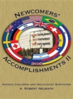 Newcomers' Accomplishments II : Hidden Children and Holocaust Survivors - Book