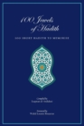 100 Jewels of Hadith : 100 Short Hadith to Memorize - Book