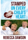 Stamped on Every Child's Heart : Impulsive Behavior - eBook