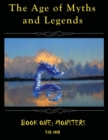 The Age of Myths and Legends : Book One: Monsters - Book