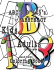 ABC's & 123's of ABSTRACT : Kids & Adult De-Stress Coloring Book - Book