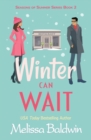 Winter Can Wait : A Novella - Book