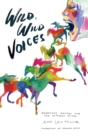 Wild, Wild Voices : Everyday Rhymes for the Untamed Minds - Book