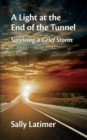 A Light at the End of the Tunnel : Surviving a Grief Storm - Book
