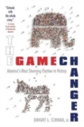 The Game Changer : America's Most Stunning Election in History - Book