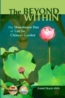 The Beyond Within : The Downtown Dao of Lan Su Chinese Garden - Book