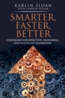 Smarter, Faster, Better : Strategies for Effective, Enduring, and Fulfilled Leadership - eBook