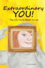 Extraordinary You : The Life You're Meant to Live - Book