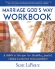 Your Marriage God's Way Workbook : A Biblical Guide to a Christ-Centered Relationship - Book