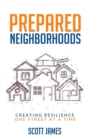 Prepared Neighborhoods : Creating Resilience One Street at a Time - Book