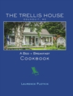 The Trellis House Cookbook - Book
