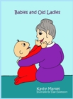 Babies and Old Ladies - Book