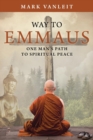 Way to Emmaus : One man's path to spiritual peace - Book