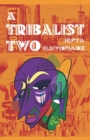 A Tribalist Two - Book