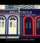 Full Circle : Old Stories in a Modern City - Book